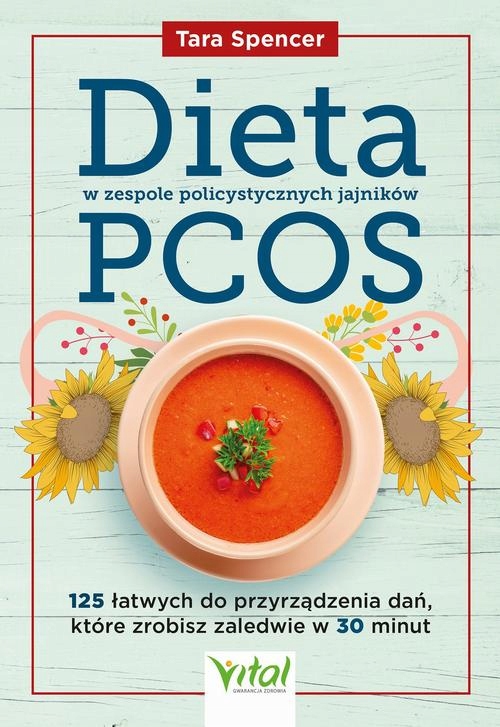 DIETA W ZESPOLE POLICYSTYCZNYCH JAJNIKÓW PCOS TARA SPENCER EBOOK
