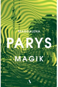 Magik. Magdalena Parys