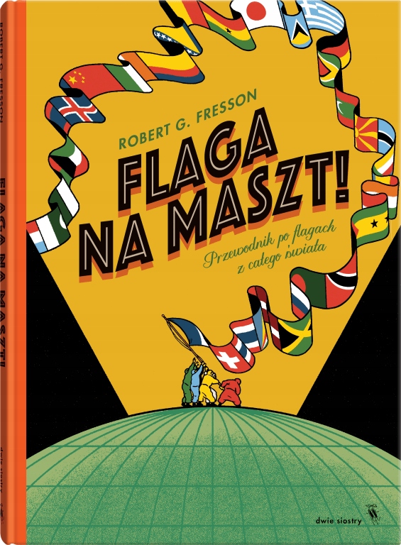 

Flaga na maszt! Robert G. Fresson