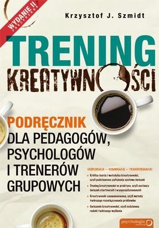 

Trening kreatywności Podręcznik dla pedagogów,