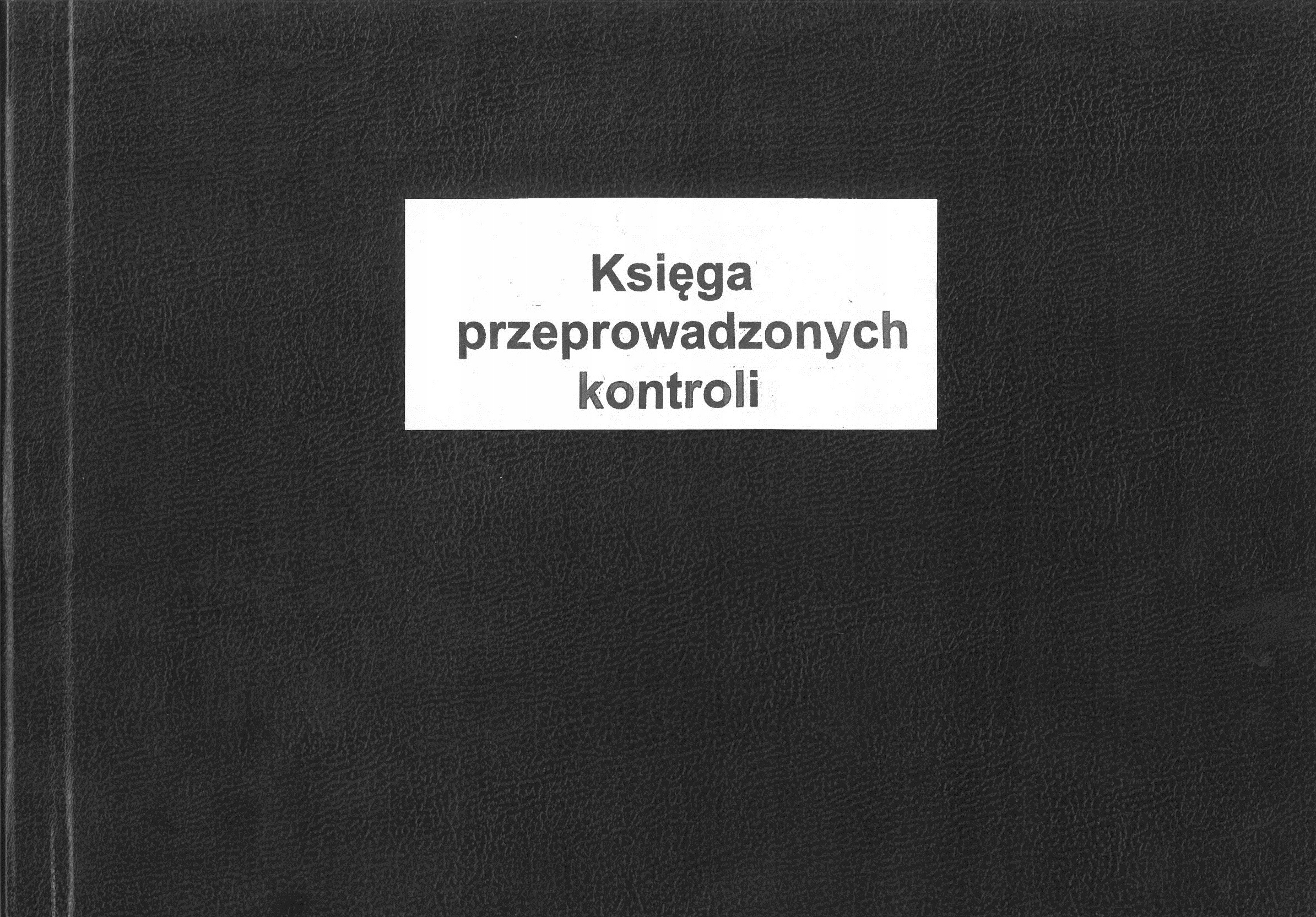 

Książka Kontroli Księga Przeprowadzonych Kontroli