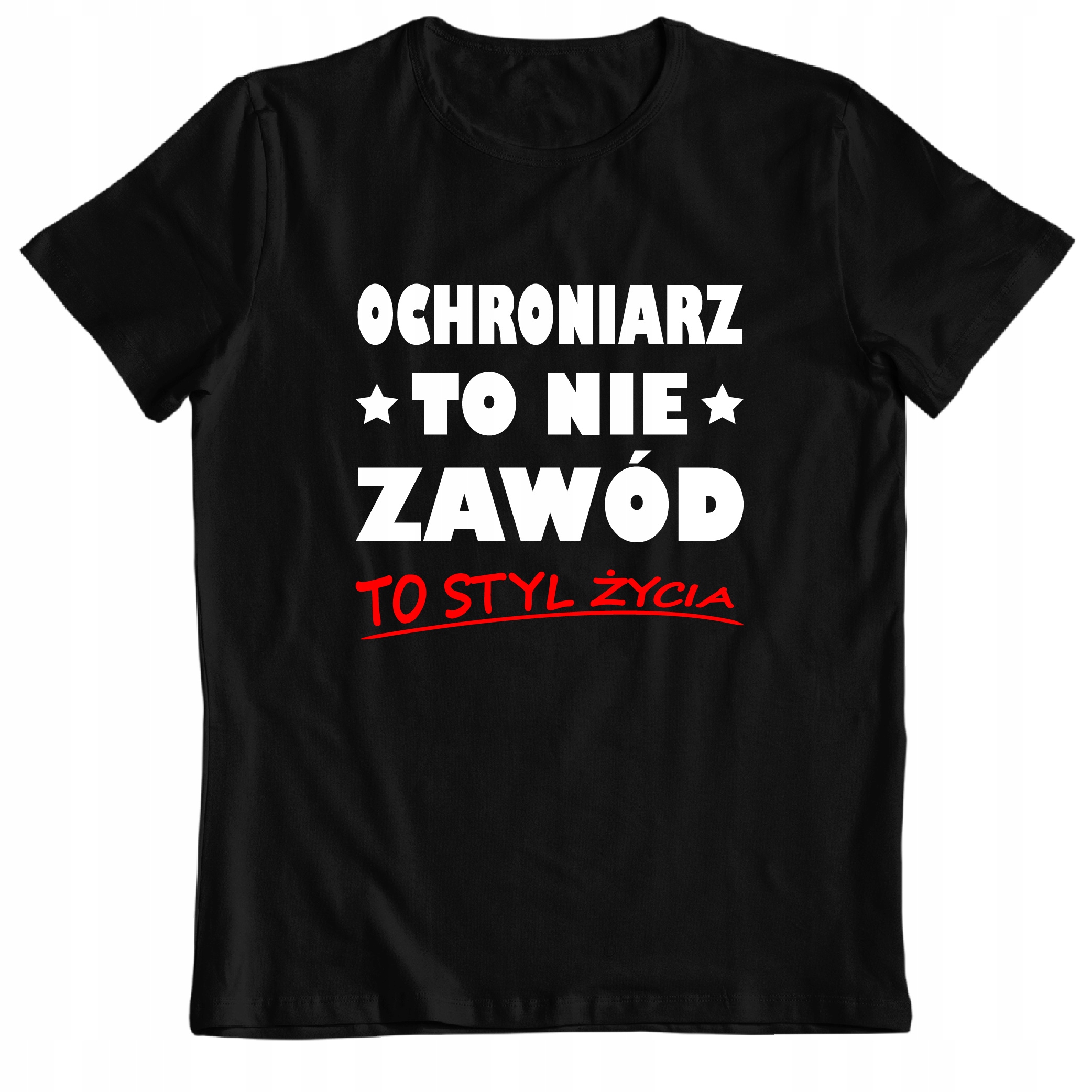 

Koszulka Tshirt Prezent Ochroniarz To Styl Życia