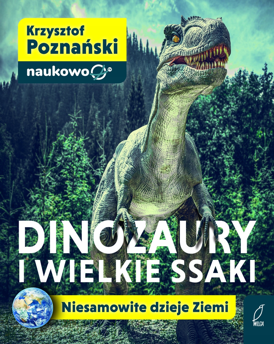 

Dinozaury i wielkie ssaki Krzysztof Poznański