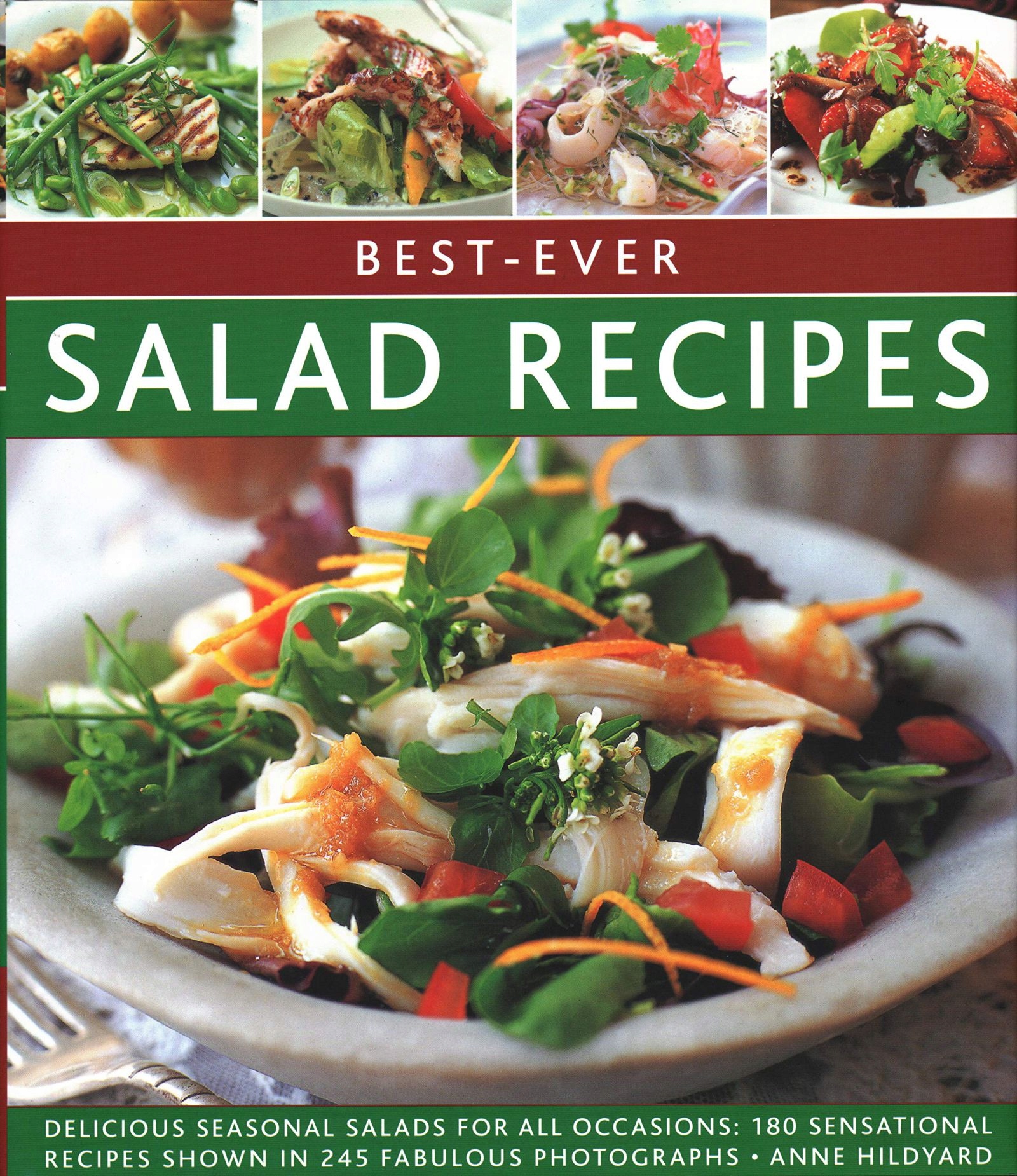 BEST-EVER SALAD RECIPES: DELICIOUS SEASONAL SALADS FOR ALL OCCASIONS: 180 S