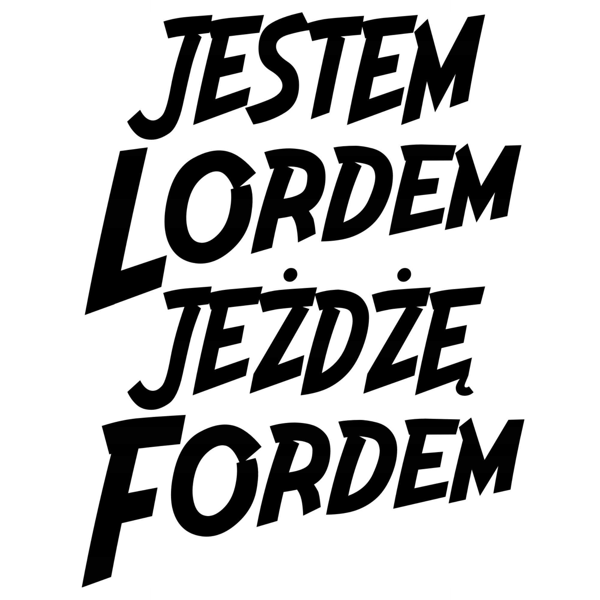 

Naklejka Jestem Lorgem Jeżdżę Fordem na samochód