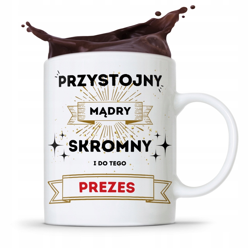 

Dla Prezesa Viceprezesa Kubek Przystojny I Skromny