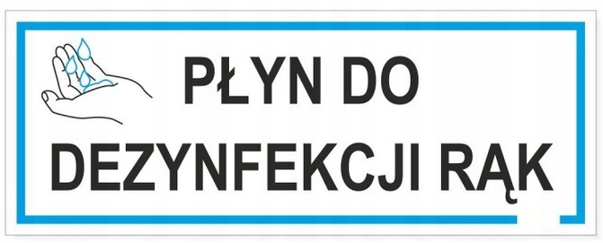 Tabliczka PŁYN DO DEZYNFEKCJI RĄK ZDEZYNFEKUJ RĘCE
