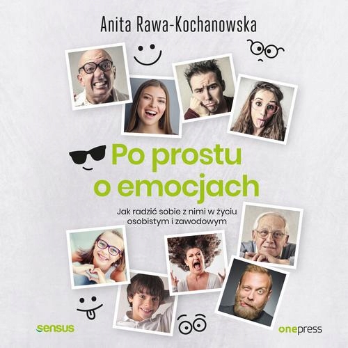 PO PROSTU O EMOCJACH. JAK RADZIĆ SOBI.. AUDIOBOOK