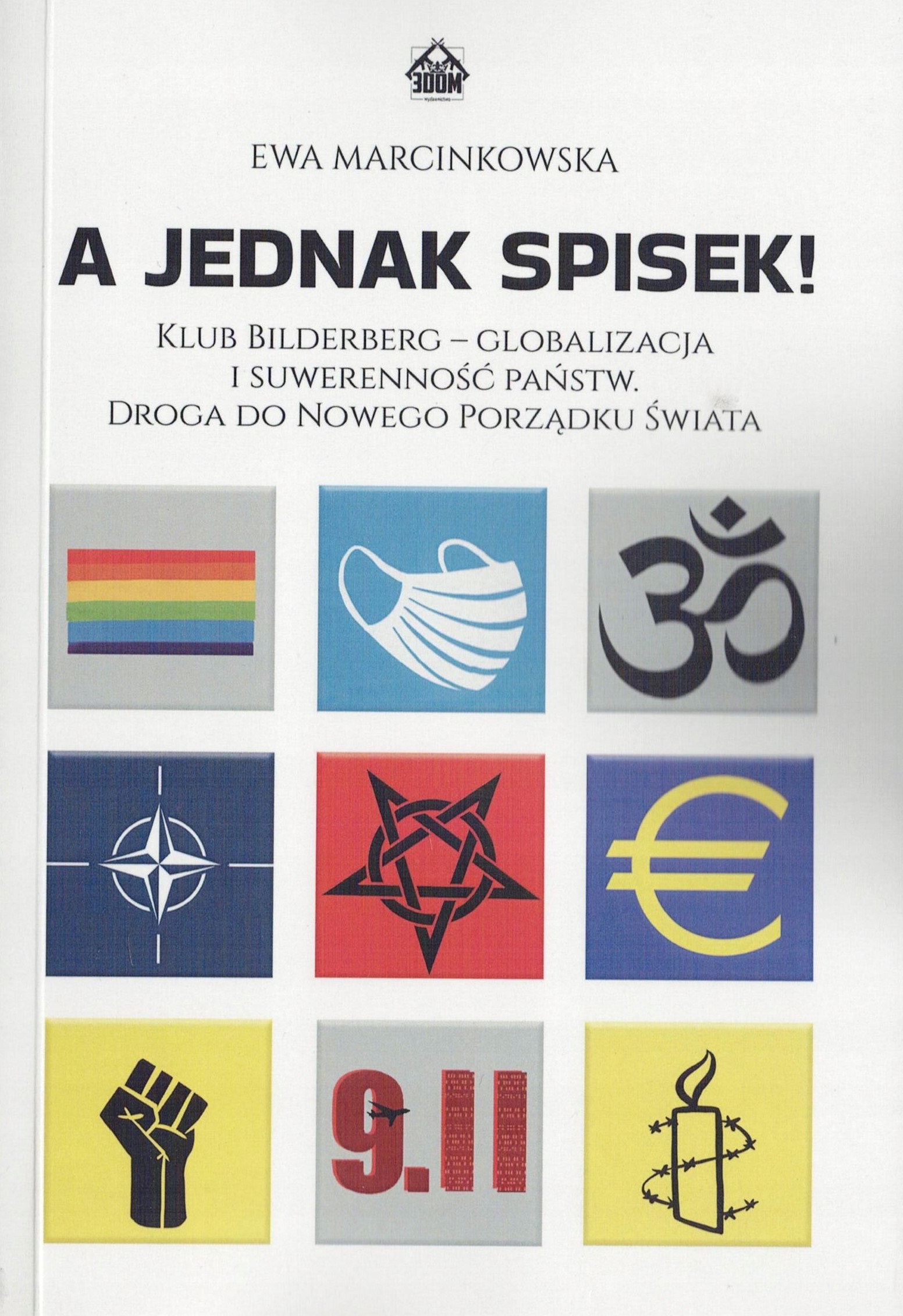 A Jednak Spisek. Klub Bilderberg. Globalizacja