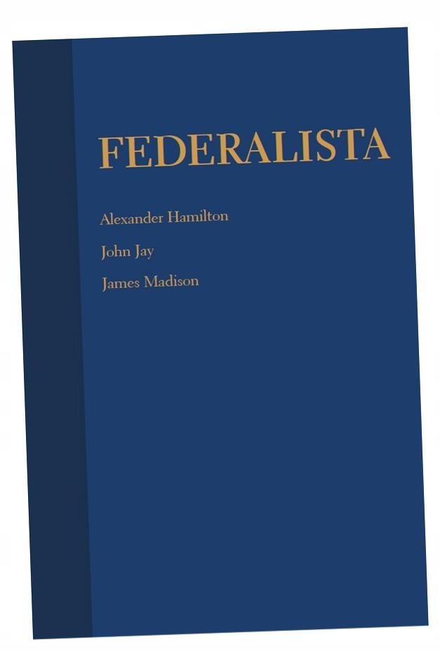 FEDERALISTA ALEXANDER HAMILTON