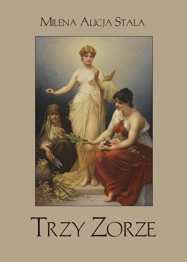 Trzy Zorze - Milena Alicja Stala