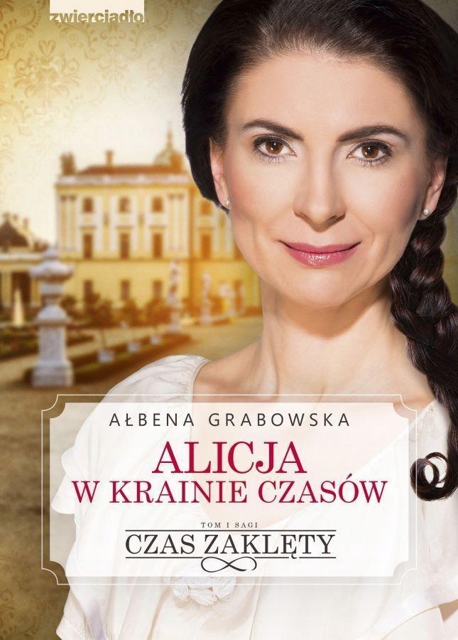 

Alicja W Krainie Czasów T.1 Czas Zaklęty