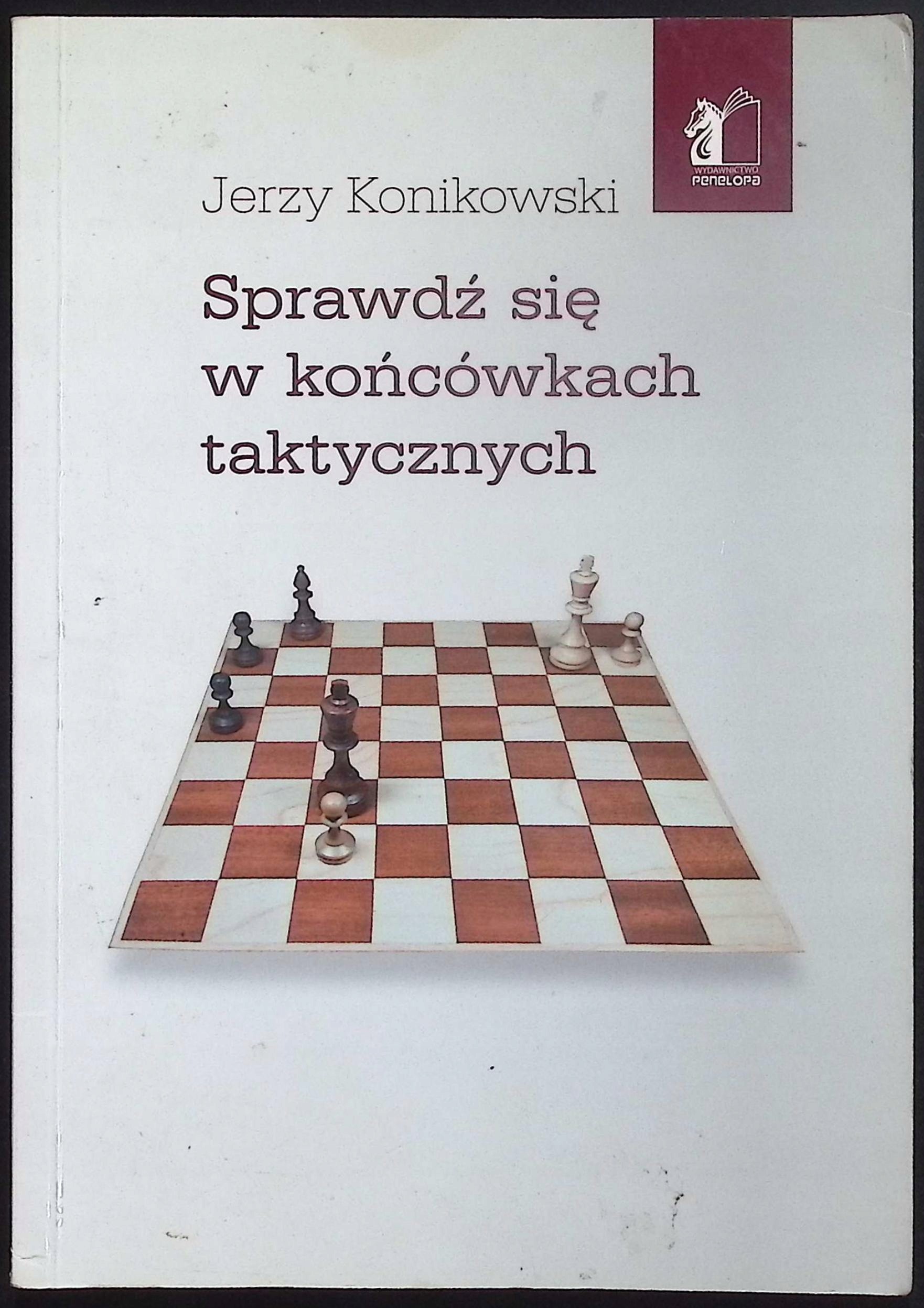 Sprawdź się w końcówkach taktycznych Jerzy Konikowski
