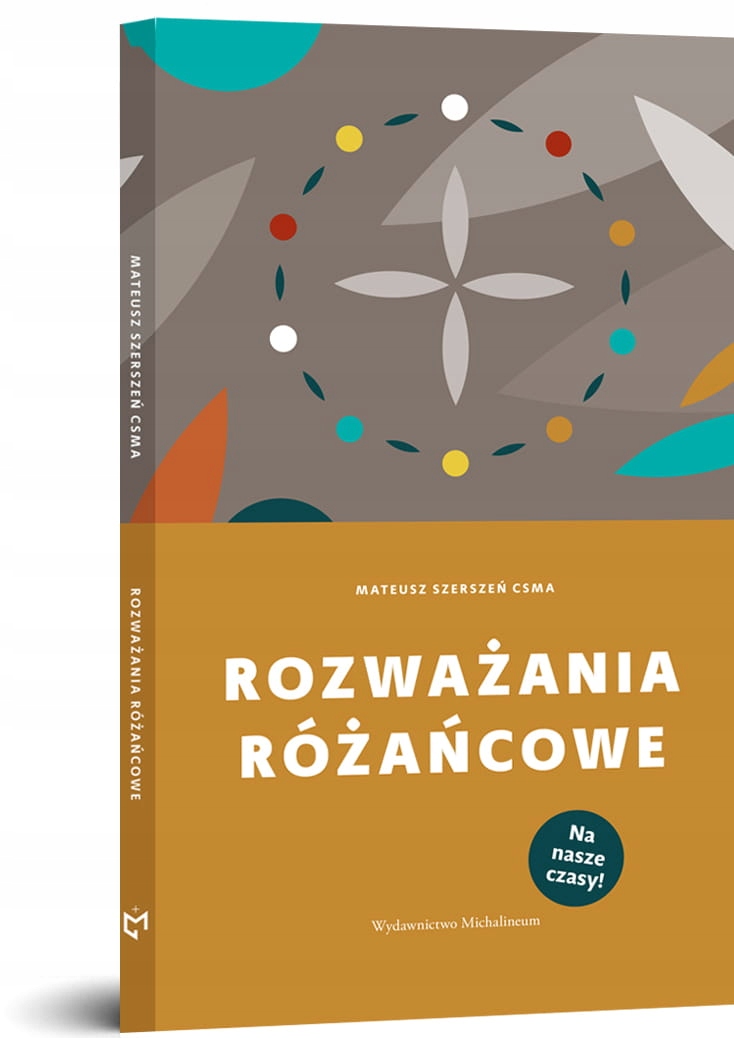 Modlitewnik Rozważania Różańcowe na nasze czasy
