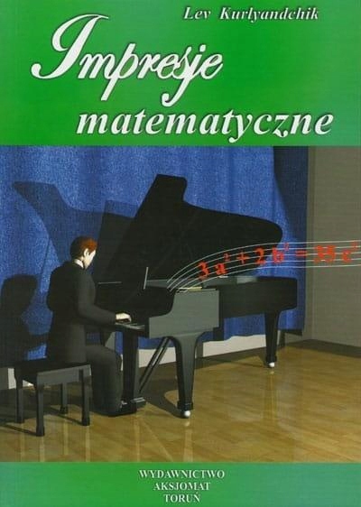 IMPRESJE MATEMATYCZNE T.2, LEV KURLYANDCHIK