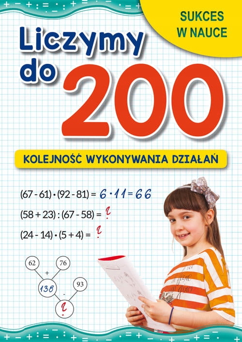 

Liczymy do 200. Kolejność wykonywania działań