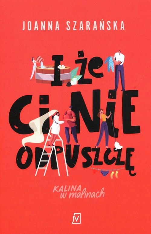 I Że CI Nie Odpuszczę, Szarańska Joanna-Zdjęcie-0