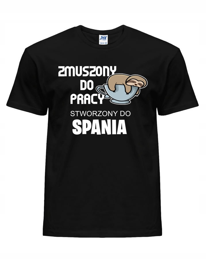 

koszulka Zmuszony Do Pracy Stworzony Do Spania L