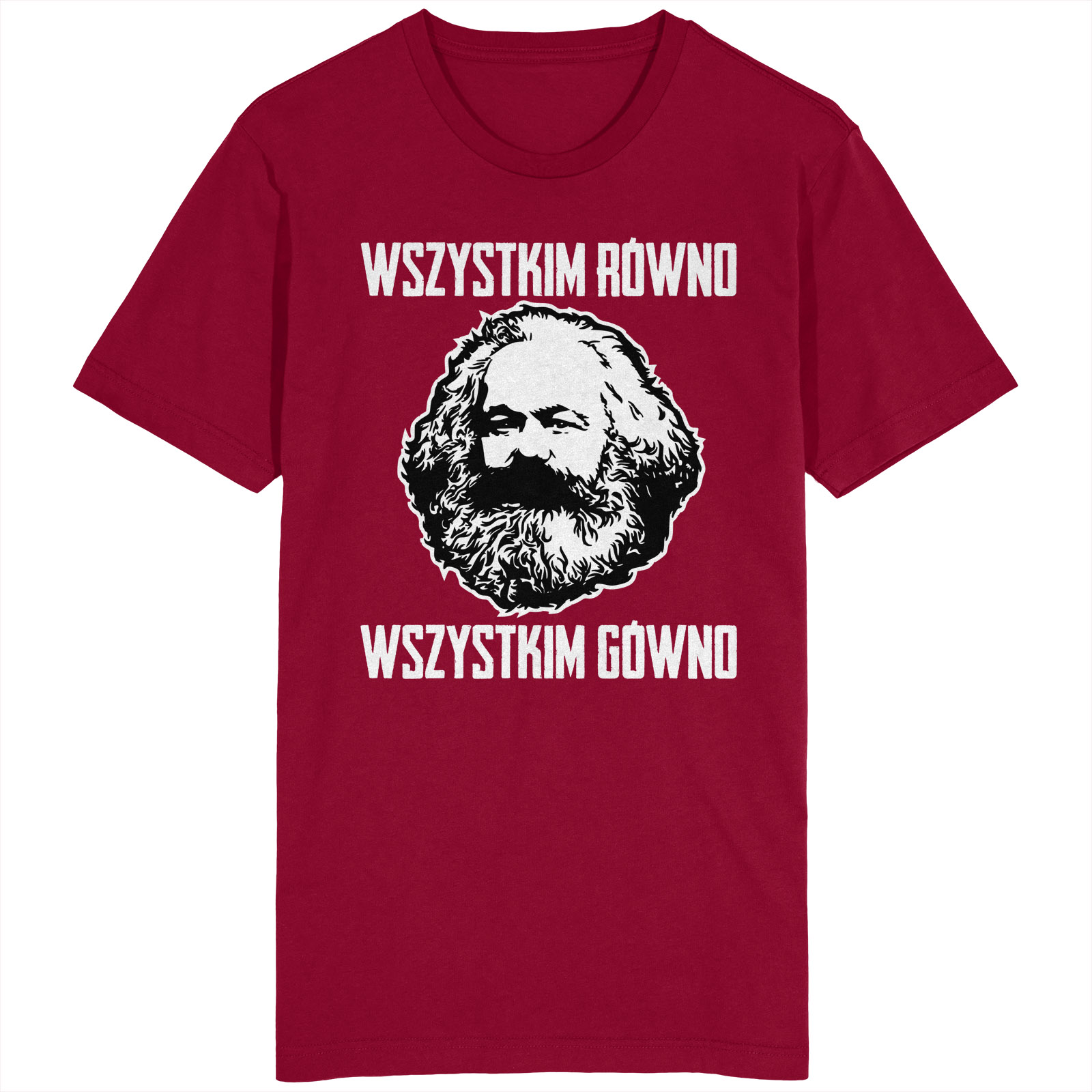 

Wszystkim Równo Wszystkim Gówno Koszulka Marks