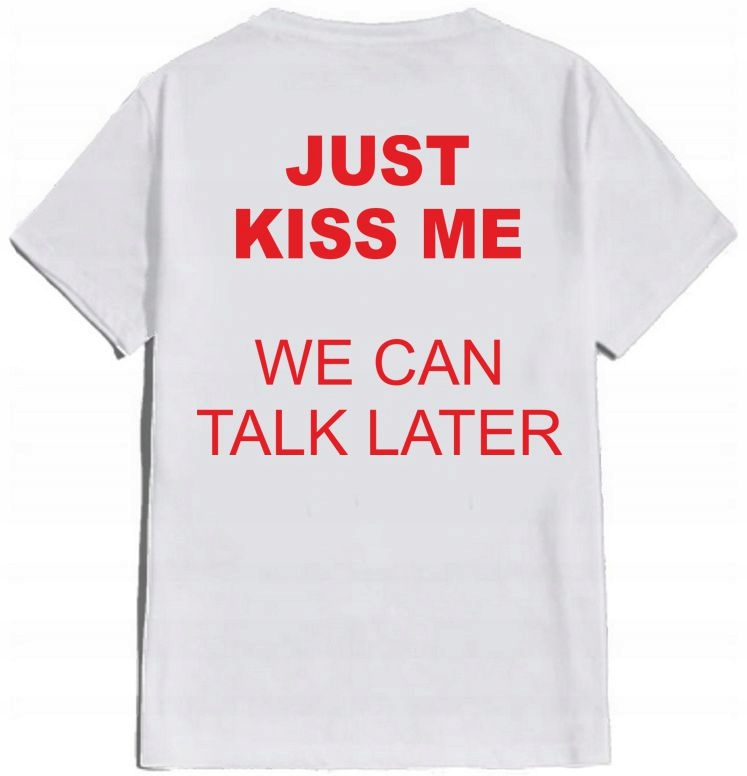 koszulka just kiss me we can talk later 15089263415 Allegro.pl