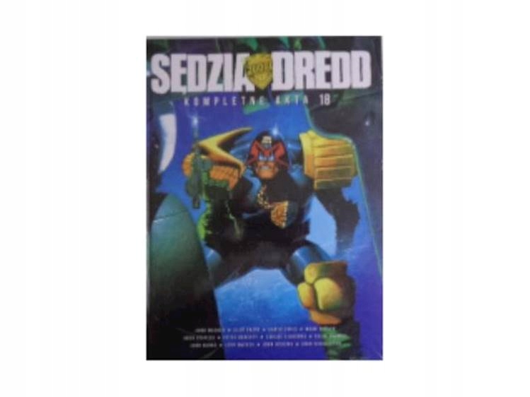 Sędzia Dredd. Kompletne Akta 18 - Sędzia Dredd