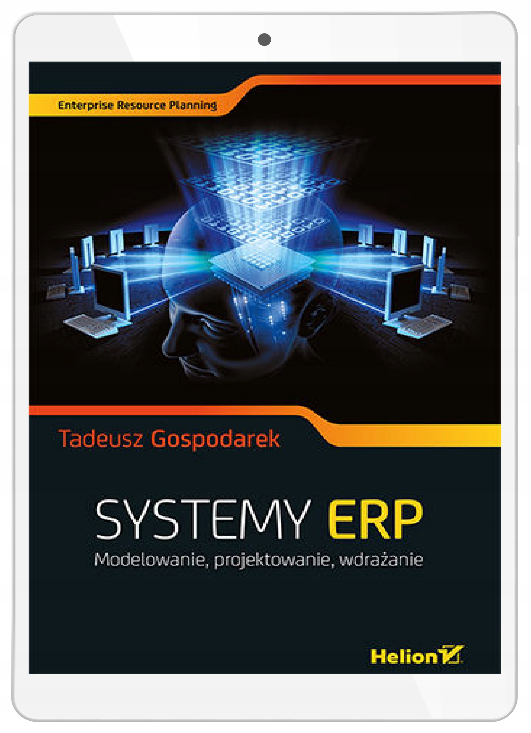 Systemy ERP. Modelowanie, projektowanie, wdrażanie
