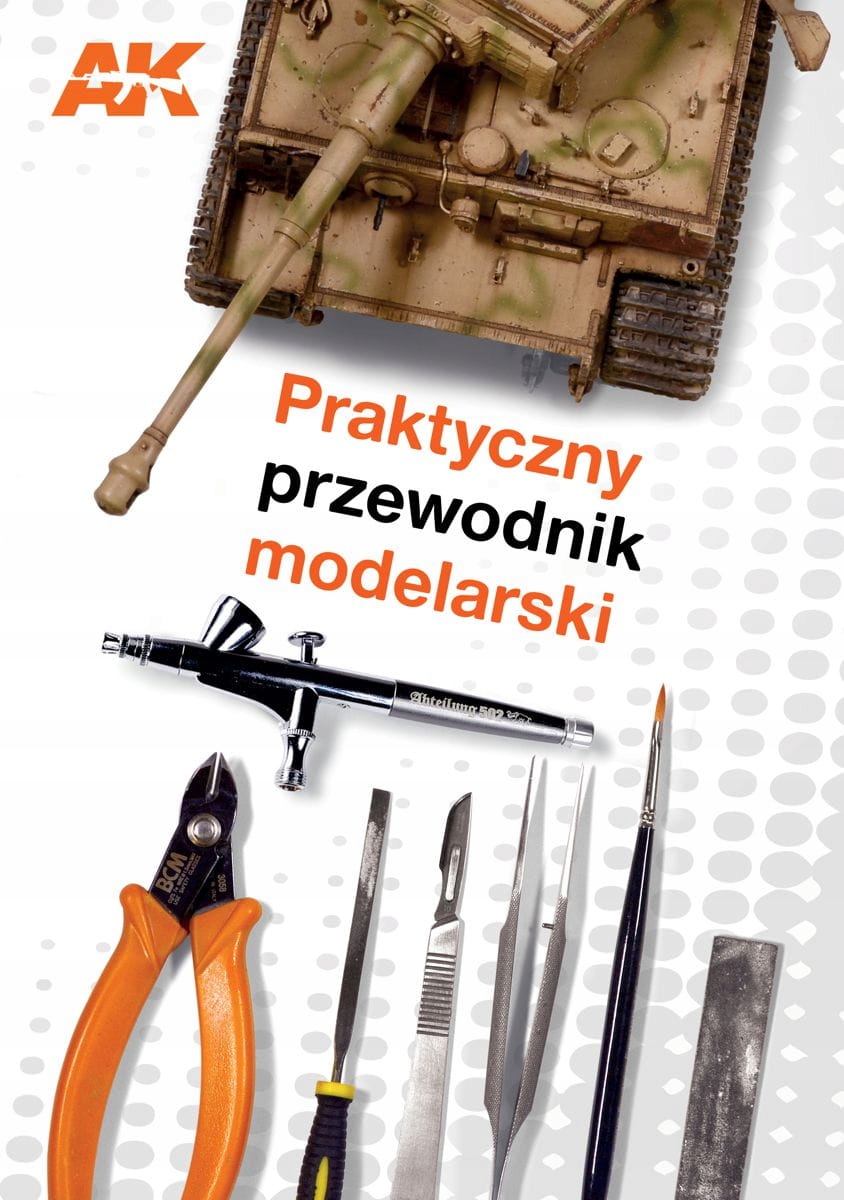 Praktyczny przewodnik modelarski - AK-Interactive