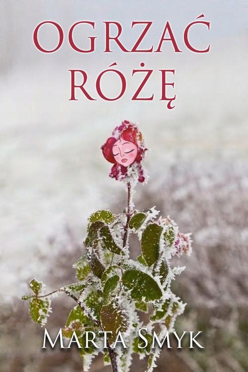 Ogrzać różę - e-book