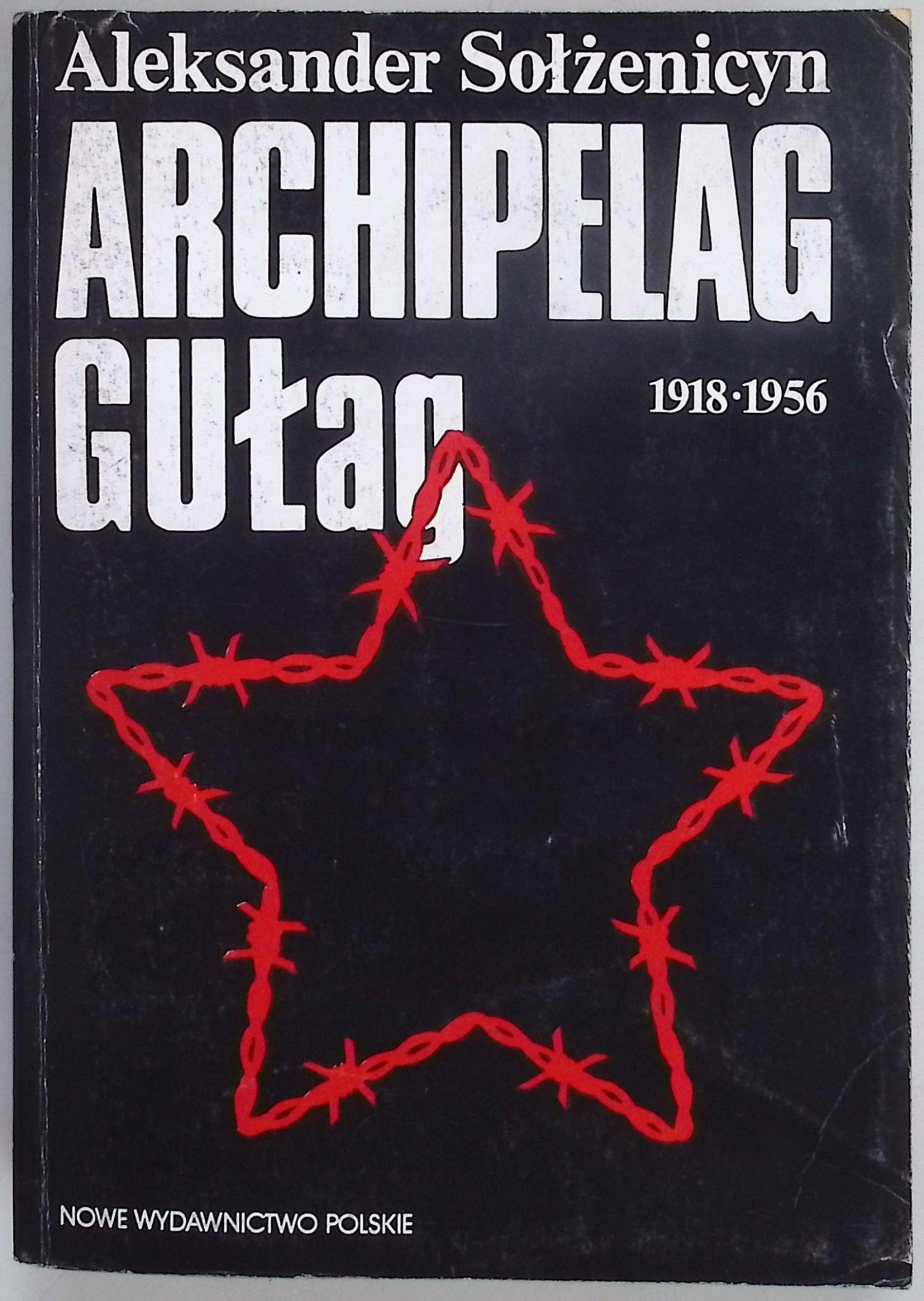Archipelag Gułag Aleksander Sołżenicyn