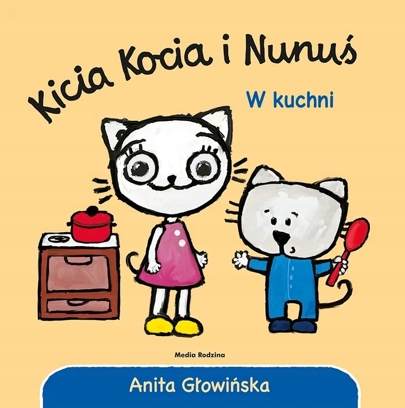

Kicia Kocia i Nunuś W kuchni