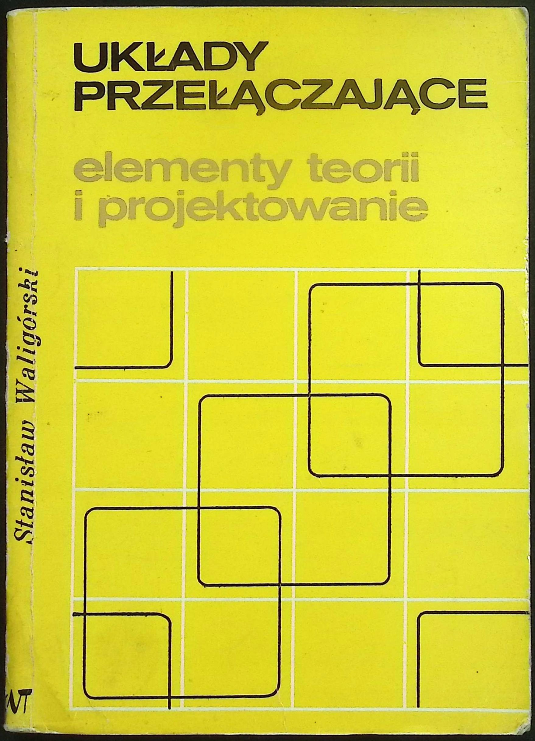 Układy przełączające elementy teorii i projektowanie S.Waligórski