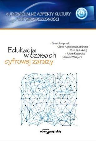 Edukacja W Czasach Cyfrowej Zarazy, Praca Zbiorowa
