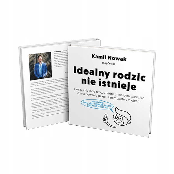 

Idealny Rodzic Nie Istnieje Kamil Nowak BlogOjciec