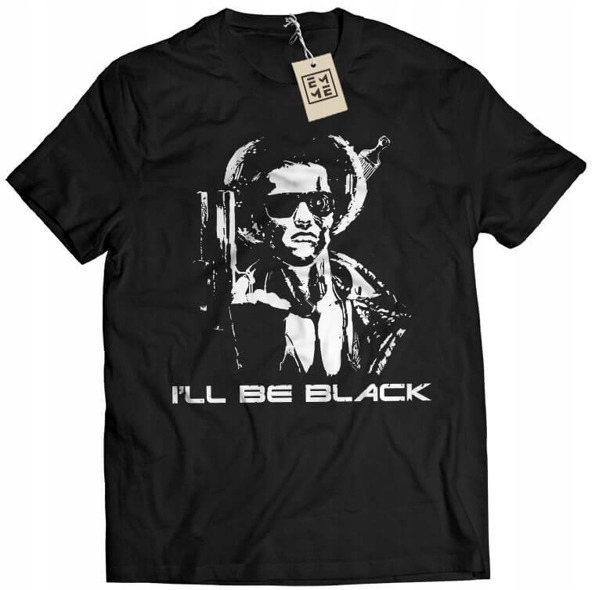 

Koszulka I'll Be Black Terminator parodia M