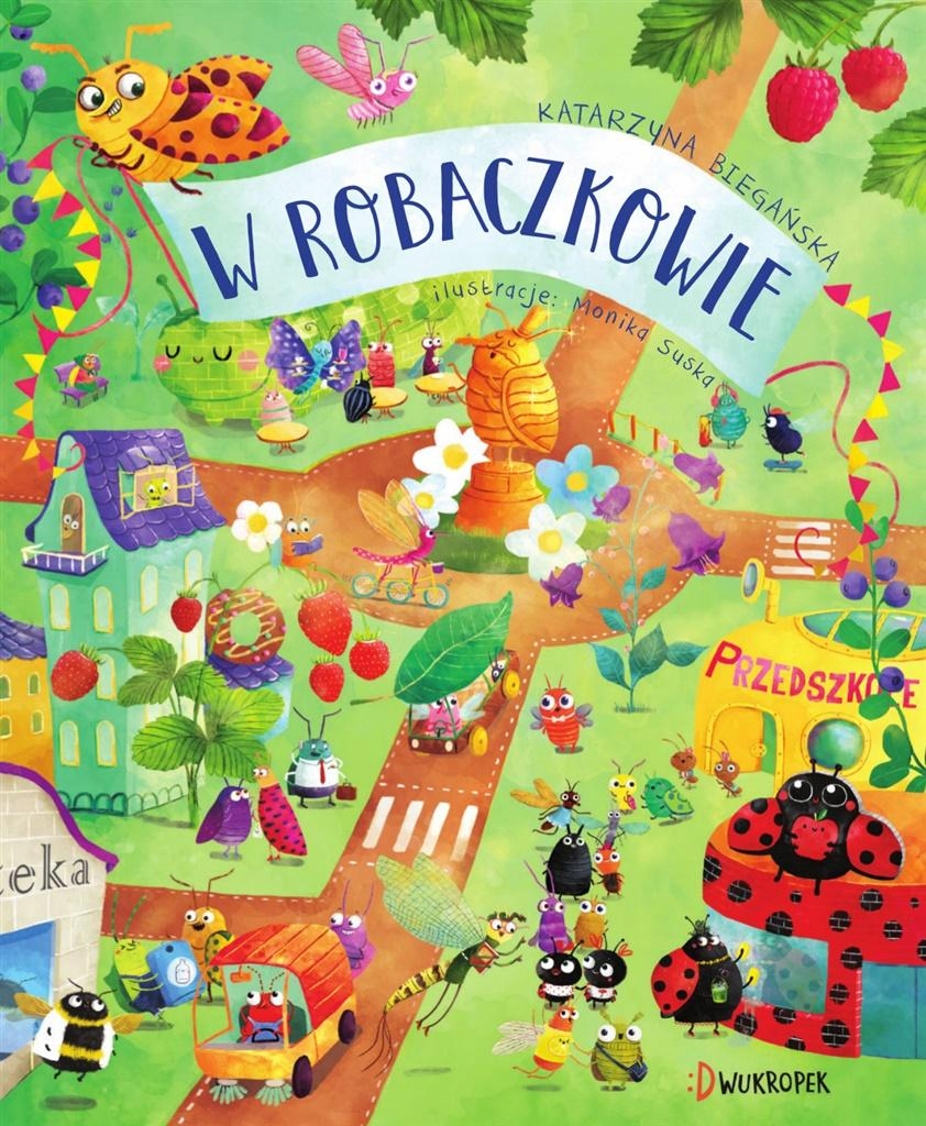 W Robaczkowie Katarzyna Biegańska, Monika Suska
