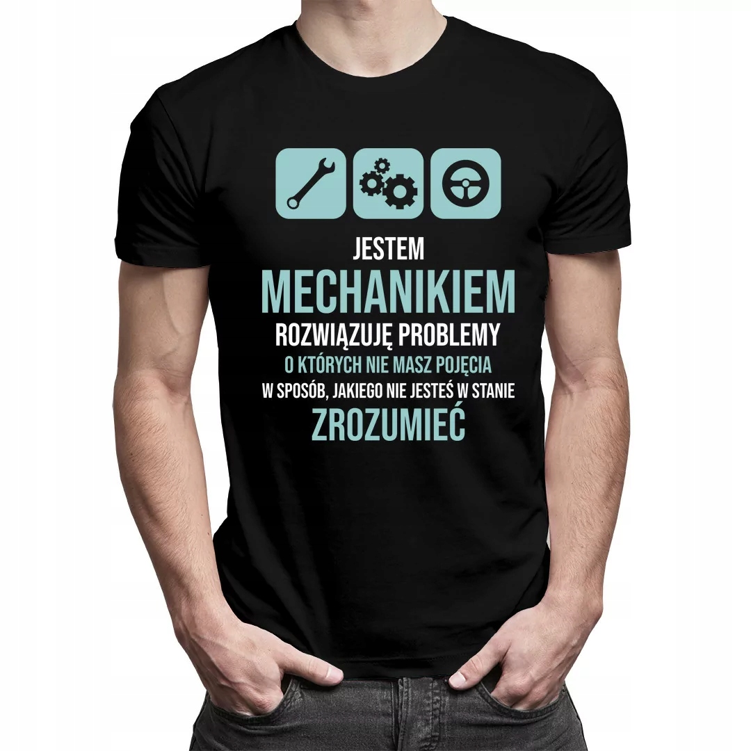 

Koszulka Jestem mechanikiem rozwiązuję problemy