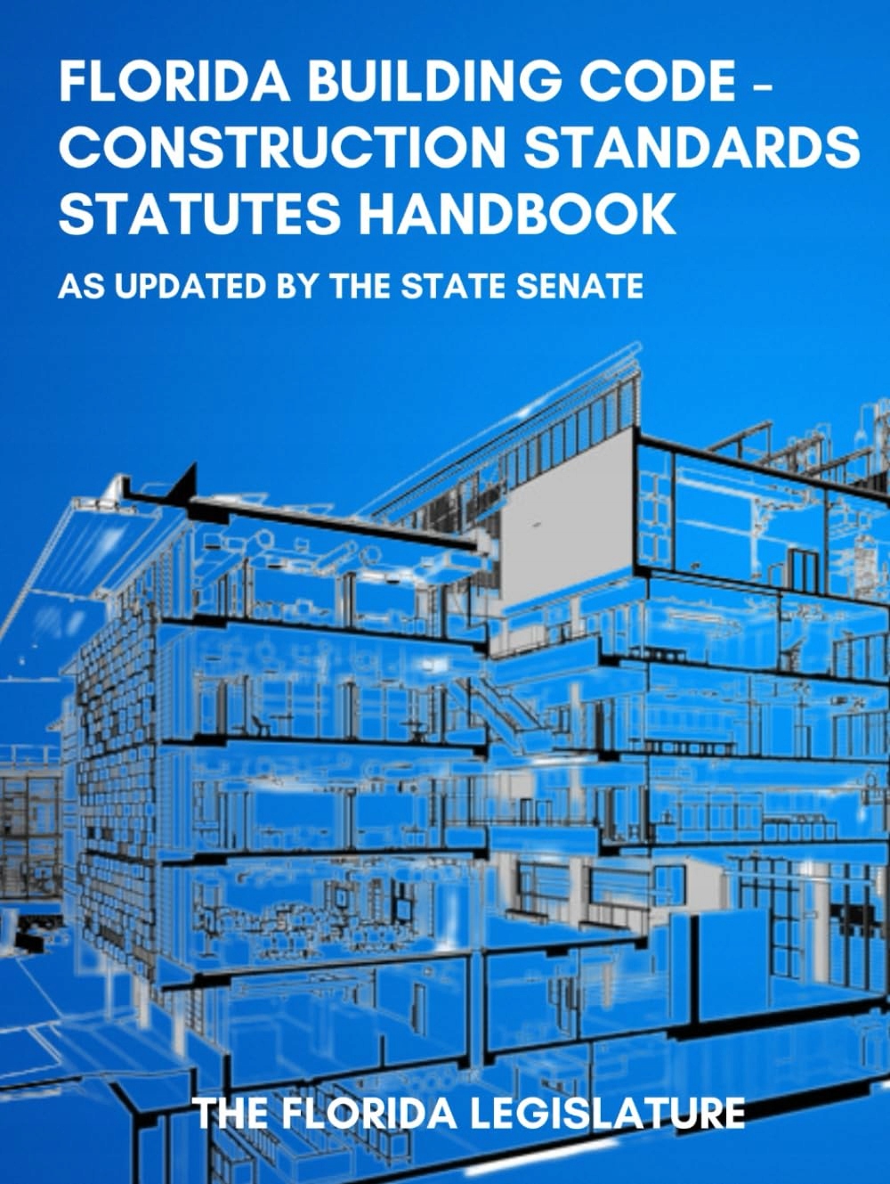 Florida Building Code Construction Standards Statutes Handbook As