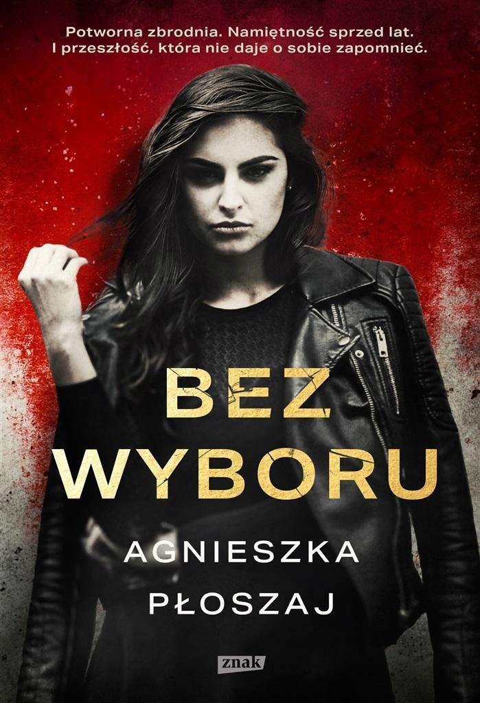 

Bez Wyboru, Agnieszka Płoszaj