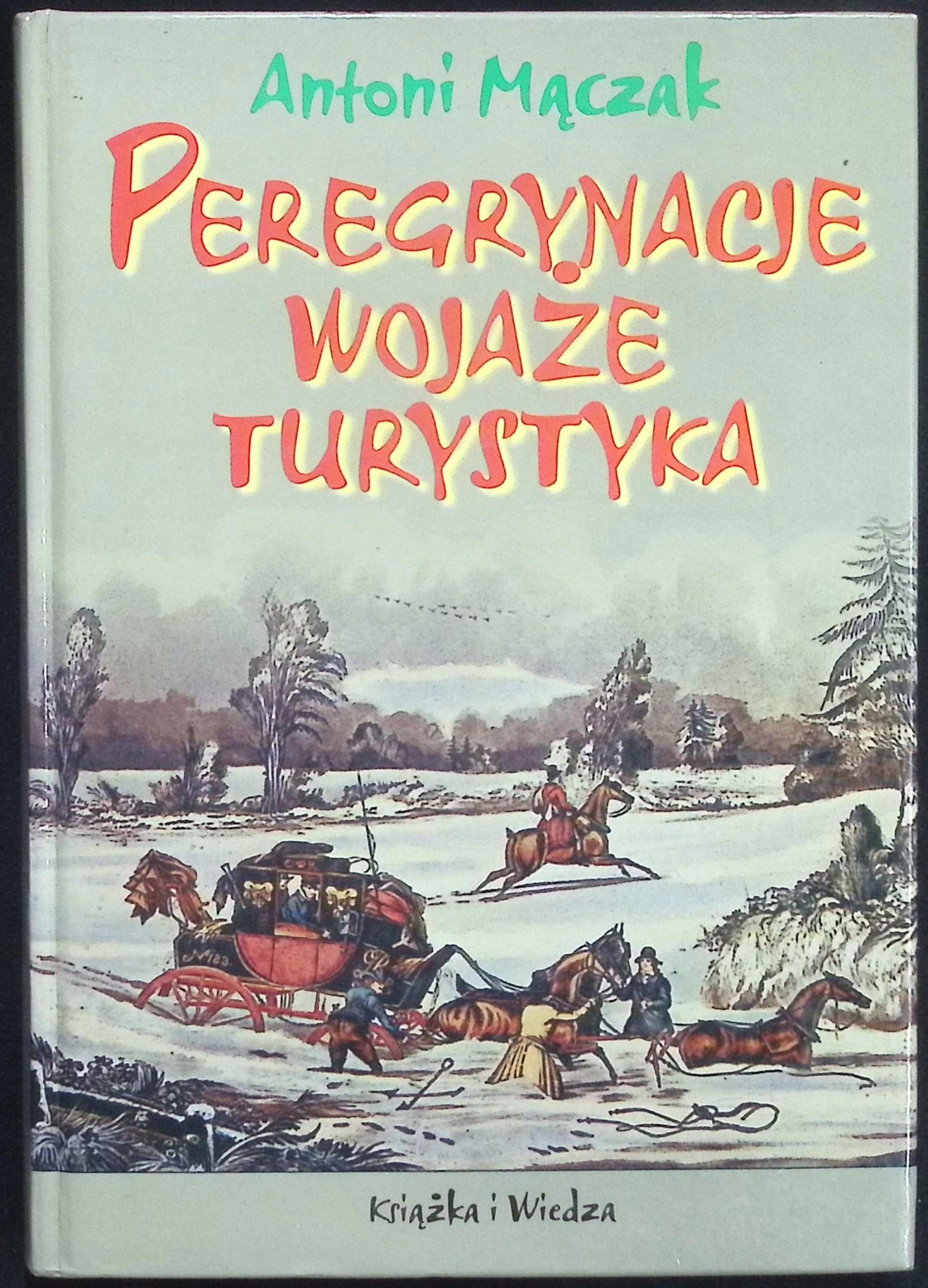 Peregrynacje wojaże turystyka Antoni Mączak