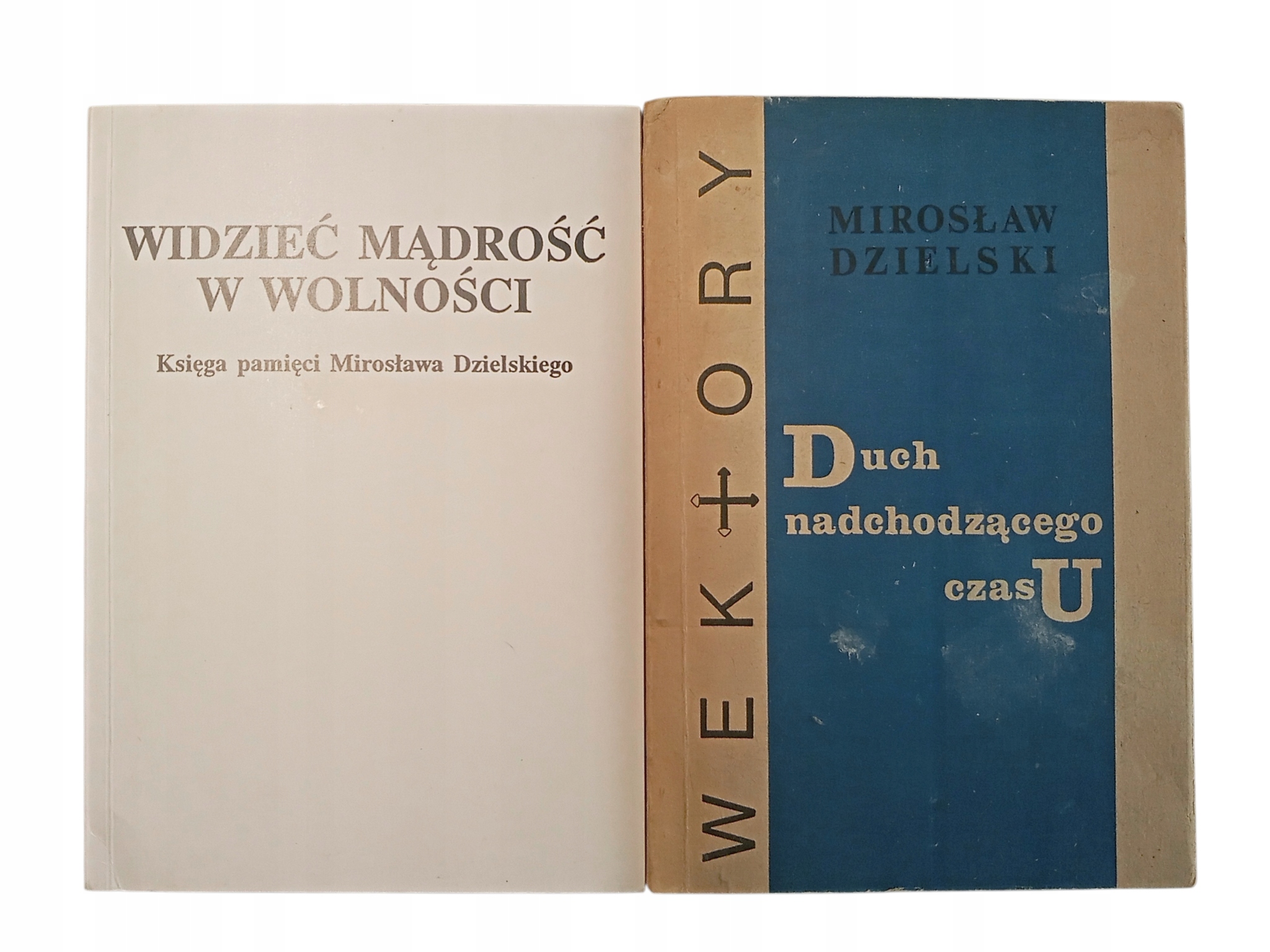 Dzielski WIDZIEĆ MĄDROŚĆ W WOLNOŚCI Duch nadchodzącego czasu