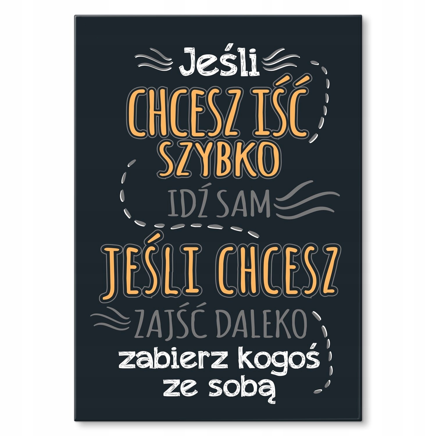 Kovový plakát Pokud chcete jít rychle, Dárek 42 x 59 cm