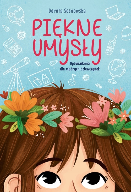 

Piękne umysły Opowiadania dla mądrych dziewczyn