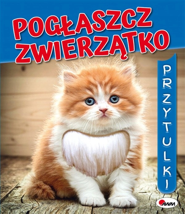 

Pogłaszcz zwierzątko Mirosława Kwiecińska