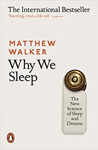 

Why We Sleep: The New Science Of Sleep And Dream..