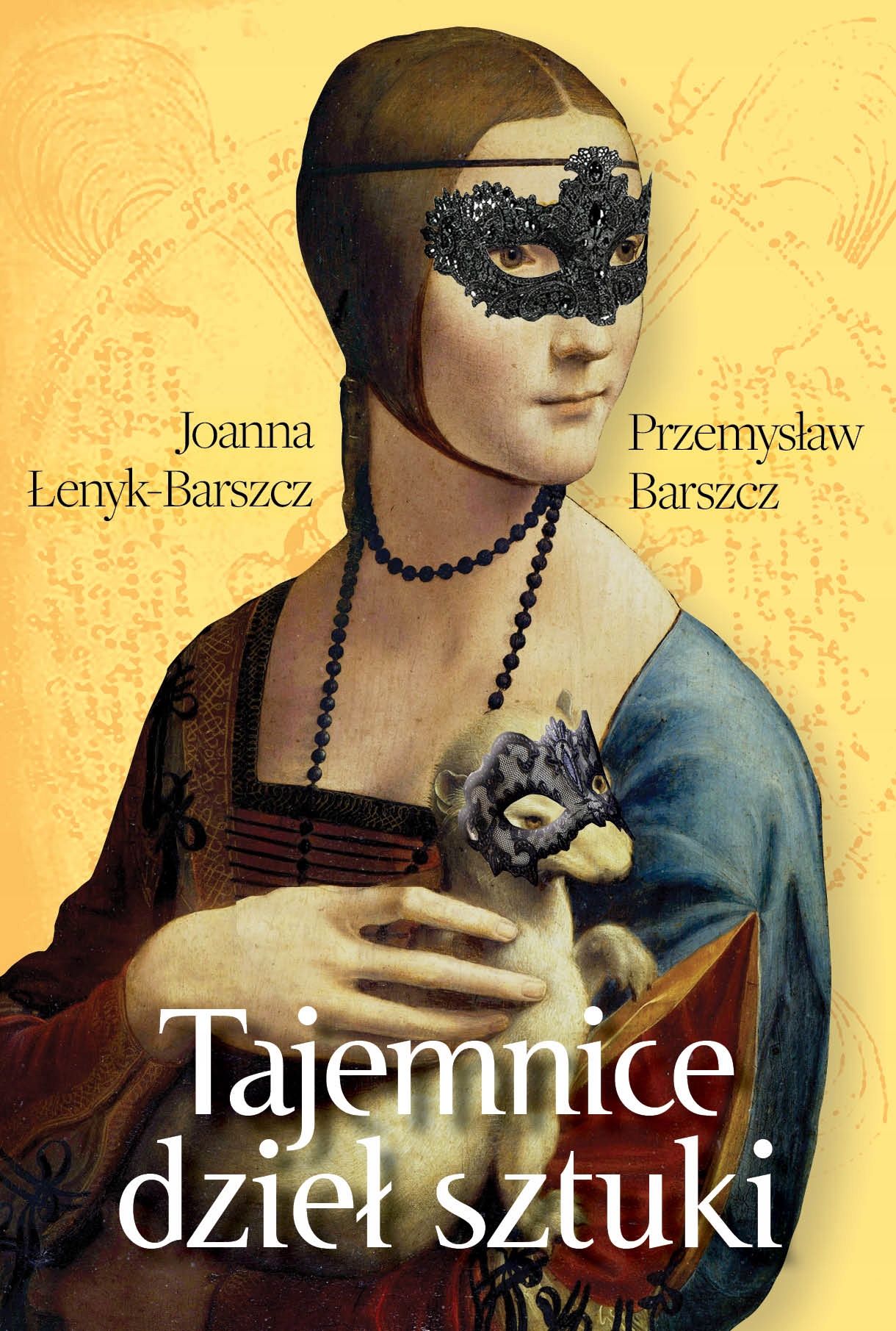 Tajemnice dzieł sztuki Joanna Łenyk-Barszcz, Przemysław Barszcz Nowa