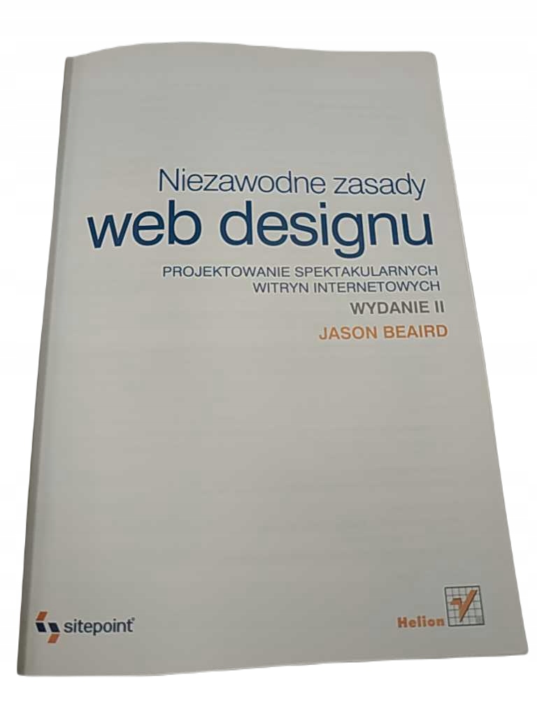 Niezawodne zasady web designu - Jason Beaird Autor Jason Beaird