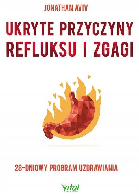 Ukryte przyczyny refluksu i zgagi Jonathan Aviv