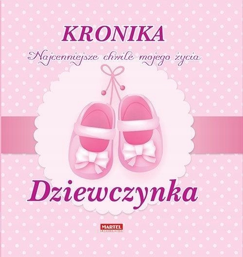 

Kronika. Najcenniejsze Chwile...dziewczynka