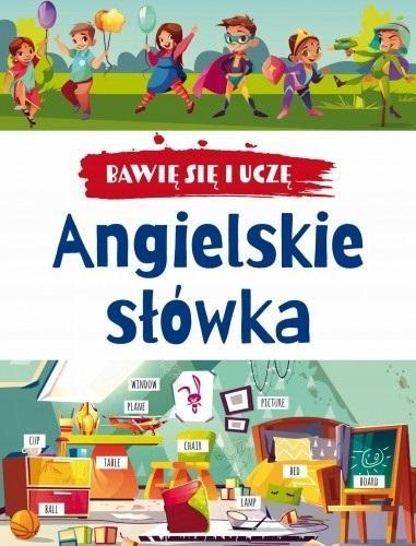 BAWIĘ SIĘ I UCZĘ. ANGIELSKIE SŁÓWKA W.3