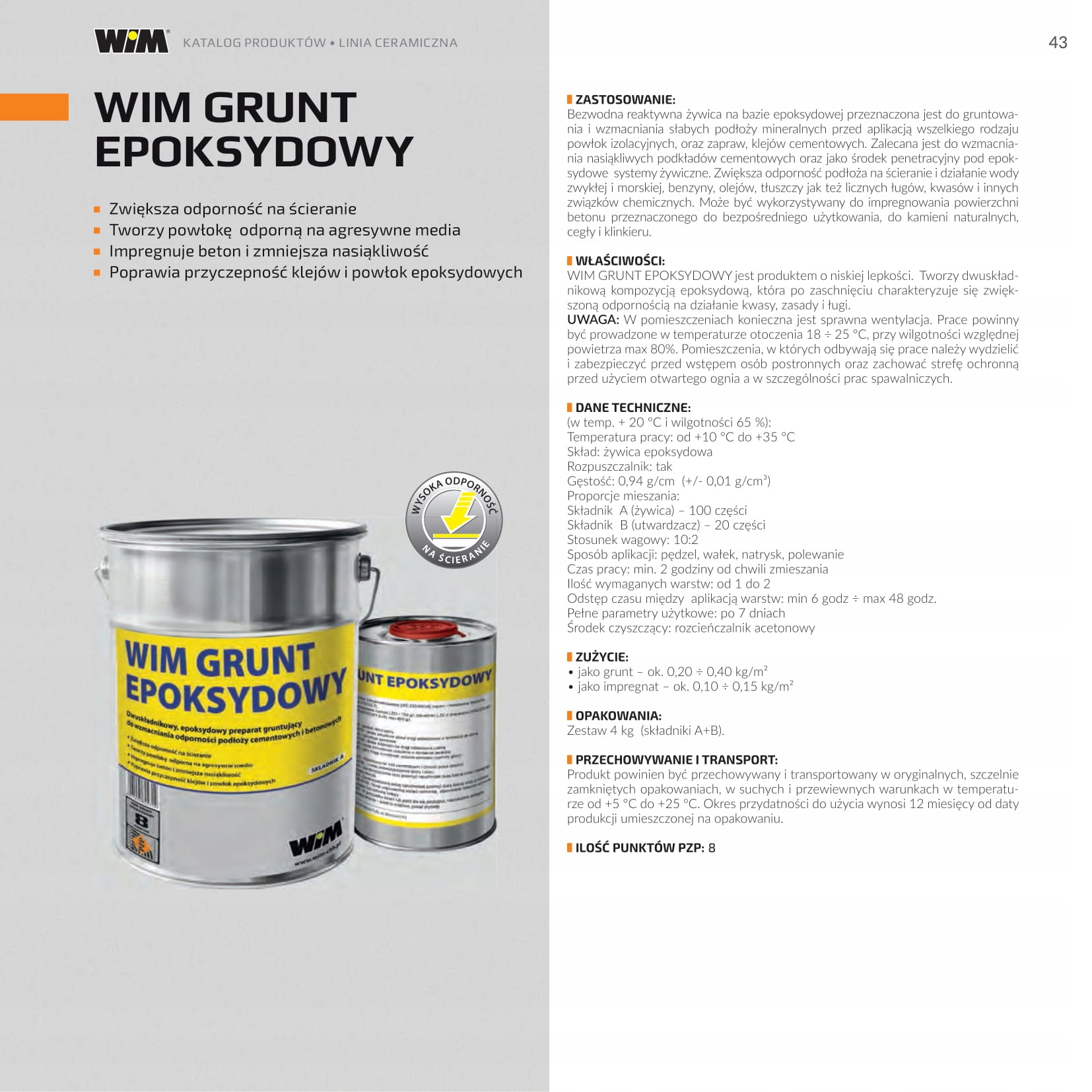 WIM ŚRODEK GRUNTUJĄCY 5KG SZYBKOSCHNĄCY Waga produktu z opakowaniem jednostkowym 5 kg
